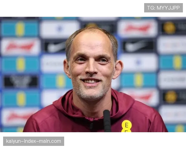 图赫尔结构优先理念重塑英格兰 三后卫与四后卫灵活切换成战术看点 图赫尔结构优先理念重塑英格兰 三后卫与四后卫灵活切换成战术看点